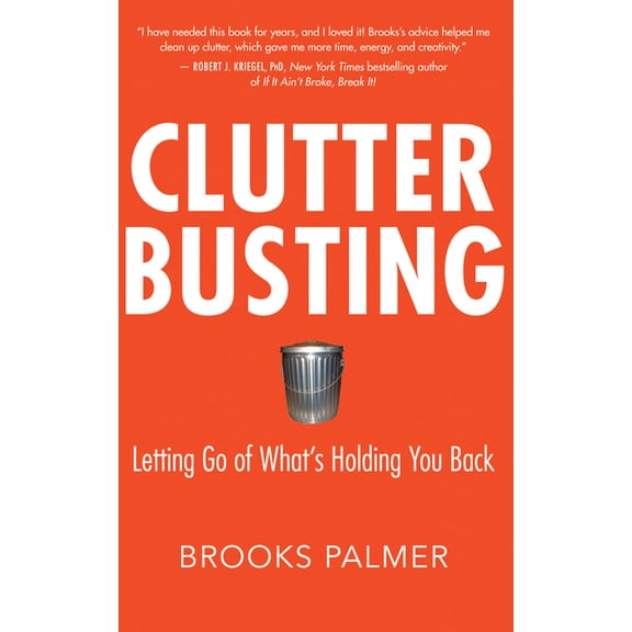 Clutter Busting: Letting Go of What's Holding You Back, (Paperback)