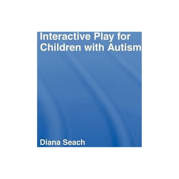 Interactive Play for Children with Autism, (Hardcover)