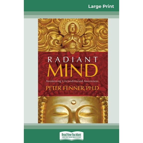 Radiant Mind: Awakening Unconditioned Awareness (16pt Large Print Edition), (Paperback)