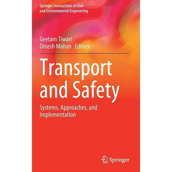 Springer Transactions in Civil and Envir Transport and Safety: Systems, Approaches, and Implementation, (Hardcover)