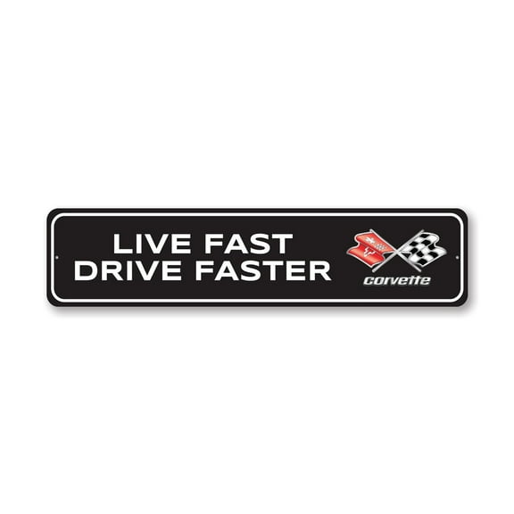 Chevy Corvette Live Fast Drive Faster Aluminum Metal Decor Sign - 4x18 inches