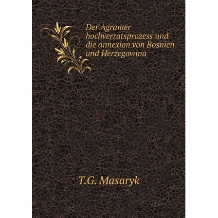 Der Agramer hochverratsprozess und die annexion von Bosnien und Herzegowina (Paperback)