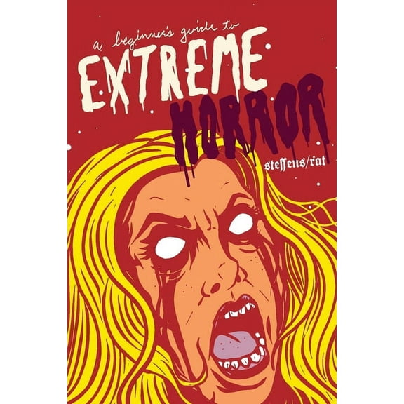 A Beginner's Guide to Extreme Horror, (Paperback)