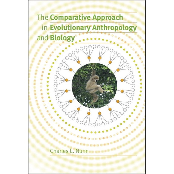 The Comparative Approach in Evolutionary Anthropology and Biology, (Paperback)
