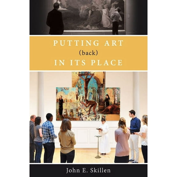 Putting Art (Back) in Its Place (Paperback)