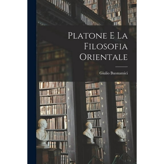Platone E La Filosofia Orientale (Paperback)