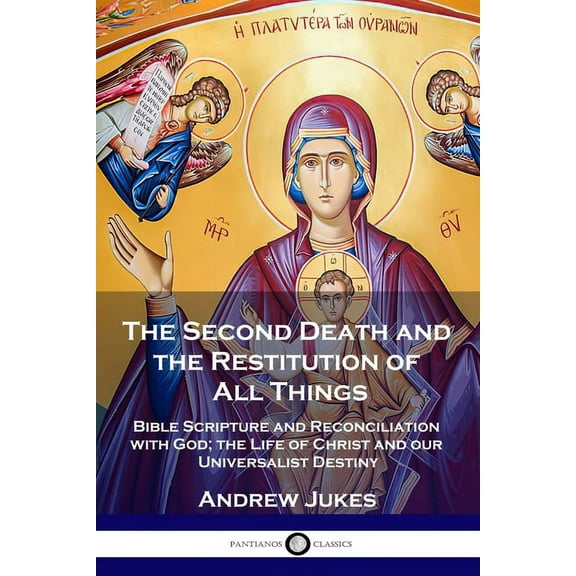 The Second Death and the Restitution of All Things (Paperback)