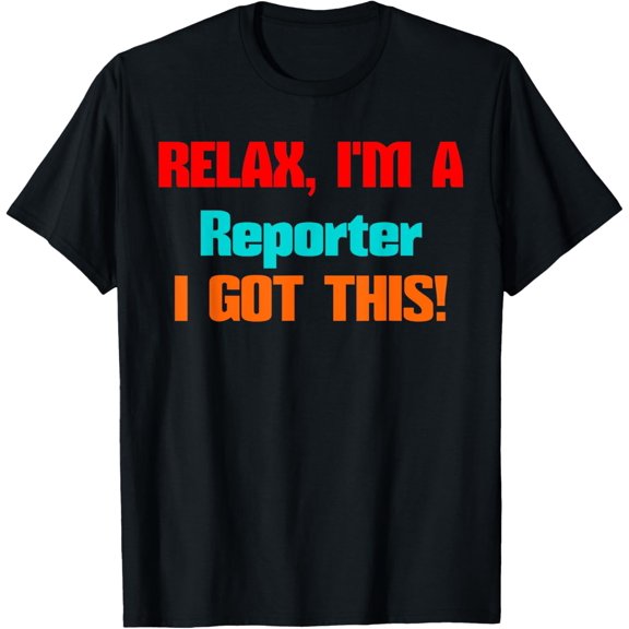 Exquisite and comfortable-reporter Relax I'll get this job design for men women T-Shirt