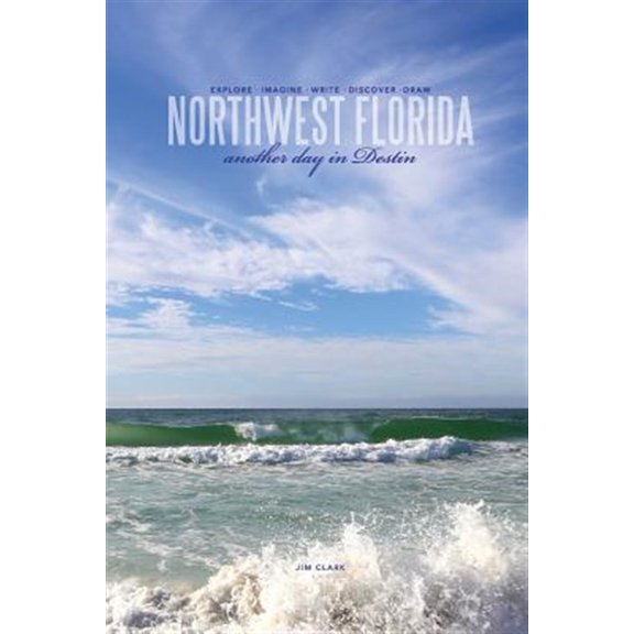 Pre-Owned Northwest Florida... another day in Destin (Paperback)