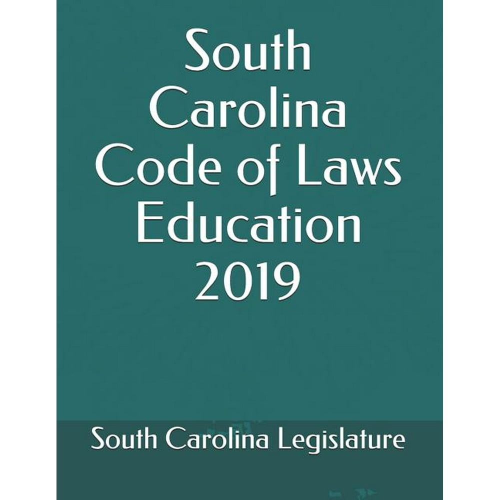 South Carolina Code of Laws Education 2019 (Paperback)