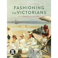 thumbnail image 1 of Pre-Owned Fashioning the Victorians: A Critical Sourcebook (Paperback) 135002340X 9781350023406, 1 of 1