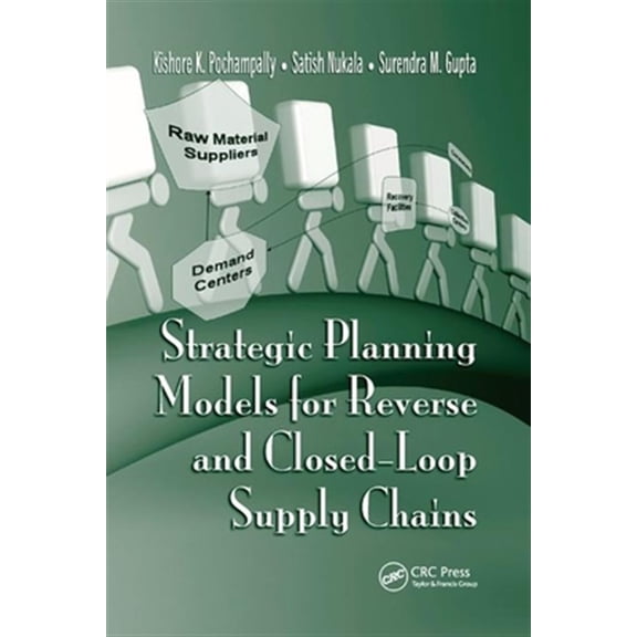 Pre-Owned Strategic Planning Models for Reverse and Closed-Loop Supply Chains, (Paperback)