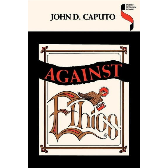 Studies in Continental Thought Against Ethics, (Paperback)