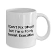 thumbnail image 2 of Fancy Executive 15oz Mug, I Can't Fix Stupid but I'm a Fairly, Gifts For Coworkers, Present From Friends, Cup For Executive, Gifts for executives, Executive gift ideas, Best gifts for executives,, 2 of 2
