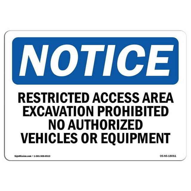 SignMission OS-NS-A-1824-L-18061 18 x 24 in. OSHA Notice Sign - Restricted Access Area Excavation Prohibited