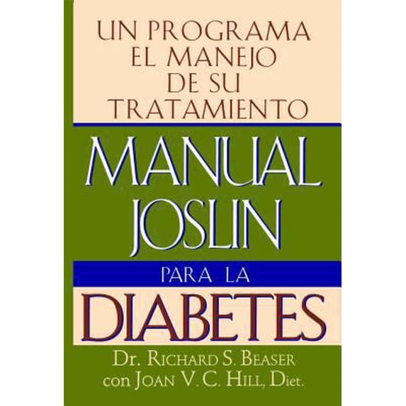 Pre-Owned Manual Joslin Para La Diabetes: Un Programa Para El Manejo de Su Tratamiento (Paperback) 068482387X 9780684823874