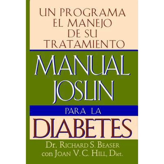 Pre-Owned Manual Joslin Para La Diabetes: Un Programa Para El Manejo de Su Tratamiento (Paperback) 068482387X 9780684823874