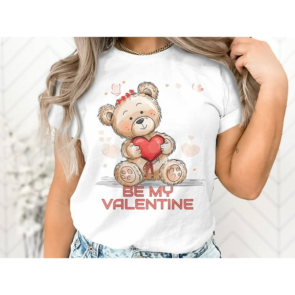 Be My Valentine Teddy Bear T-Shirt, Cute Love Heart Tee, Romantic Gift Shirt for Her