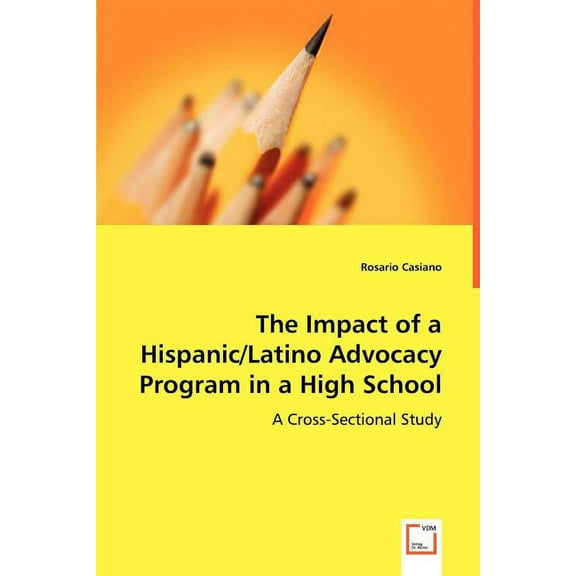 The Impact of a Hispanic/Latino Advocacy Program in a High School (Paperback)