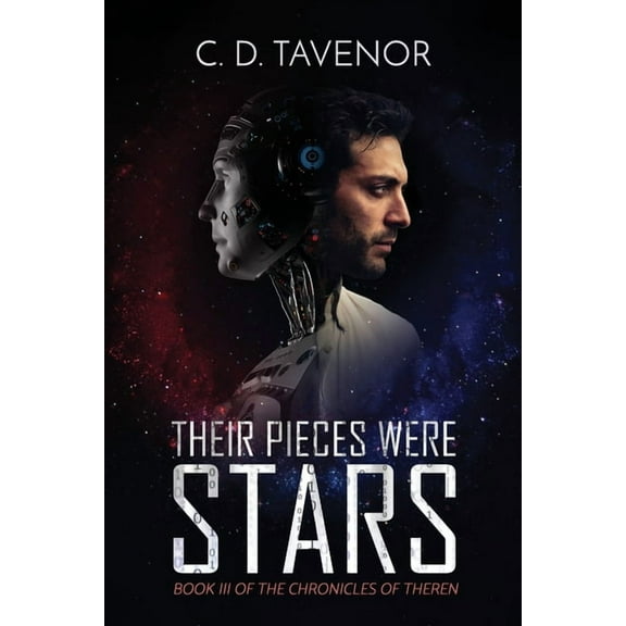 Chronicles of Theren Their Pieces Were Stars, Book 3, (Paperback)