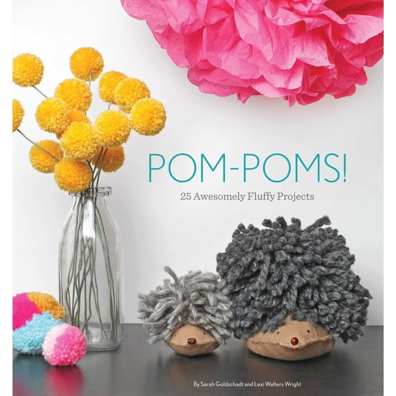 Pre-Owned Pom-Poms!: 25 Awesomely Fluffy Projects (Paperback) 1594746451 9781594746451