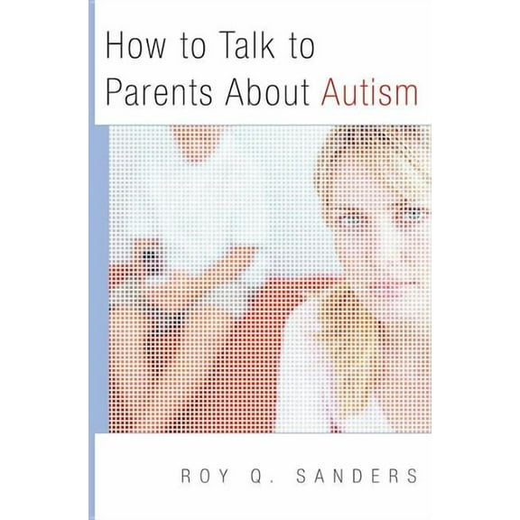 Norton Professional Book How to Talk to Parents about Autism, (Paperback)