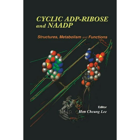 Cyclic Adp-Ribose and Naadp: Structures, Metabolism and Functions, (Paperback)