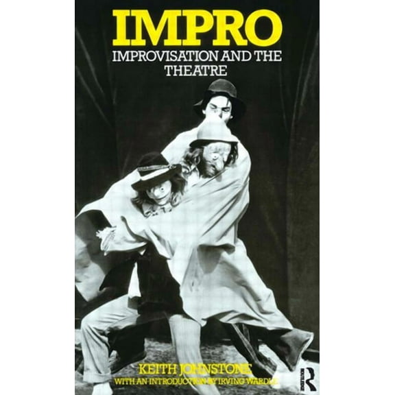 Impro: Improvisation and the Theatre, (Paperback)
