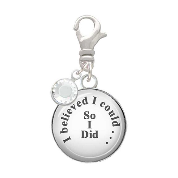 Delight Jewelry Silvertone Domed I Believed I Could - Silvertone Clip on Charm with Clear Crystal Drop