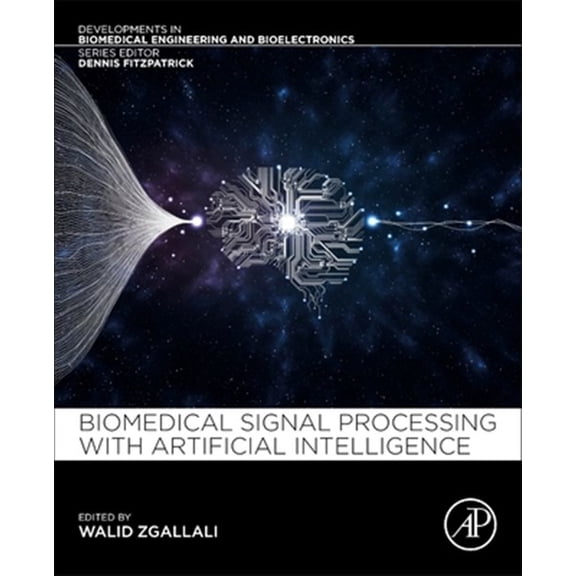 Pre-Owned Developments in Biomedical Engineering a Biomedical Signal Processing and Artificial Intelligence in Healthcare, (Paperback)