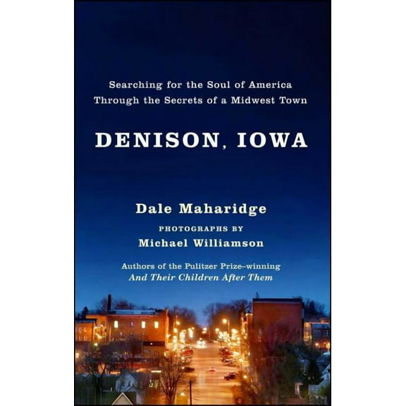 Denison, Iowa: Searching for the Soul of America Through the Secrets of a Midwest Town, (Paperback)