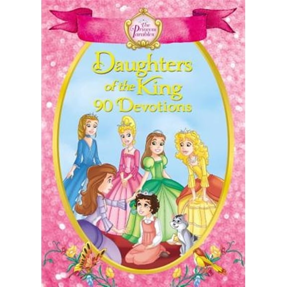 Pre-Owned The Princess Parables Daughters of the King: 90 Devotions (Hardcover) 0310756219 9780310756217