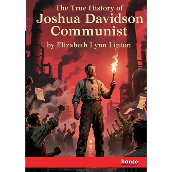 The True History of Joshua Davidson, Communist, (Paperback)