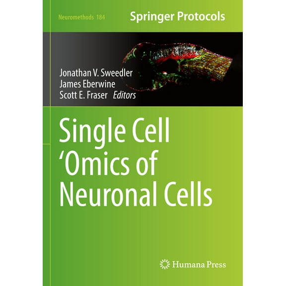 Neuromethods Single Cell 'Omics of Neuronal Cells, Book 184, (Paperback)