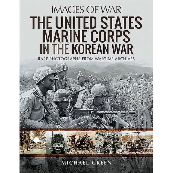 Images of War: The United States Marine Corps in the Korean War (Paperback)