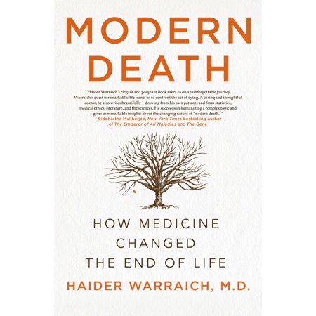 Modern Medicine - Modern Death : How Medicine Changed the End of Life