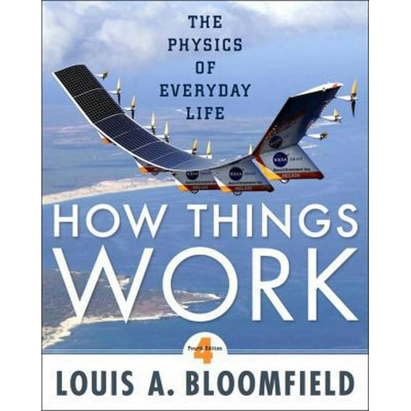 Pre-Owned How Things Work: The Physics of Everyday Life (Paperback) 0470223995 9780470223994
