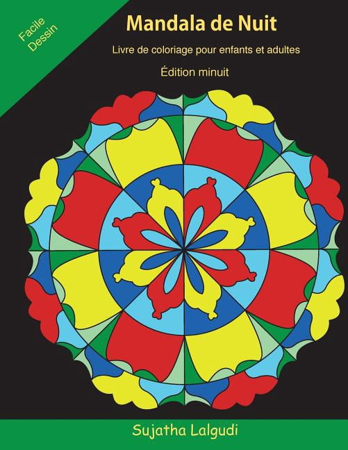 Livre De Coloriage Pour Enfants Et Adultes Mandala De Nuit Livre De Coloriage Pour Enfants Et Adultes Edition Minuit Illustrations Magnifiques Et Uniques Sur Un Fond Noir Le Petit Livre De