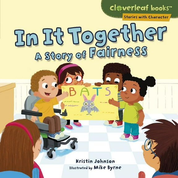 Cloverleaf Books (TM) -- Stories with Character: In It Together: A Story of Fairness (Hardcover)