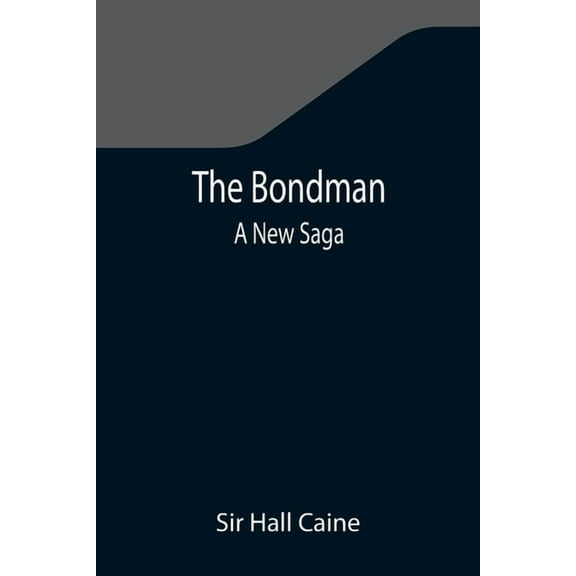 The Bondman: A New Saga, (Paperback)