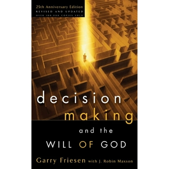 Pre-Owned Decision Making and the Will of God (Paperback 9781590522059) by Garry Friesen, J Robin Maxson