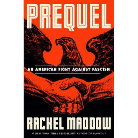 Prequel: An American Fight Against Fascism (Hardcover)