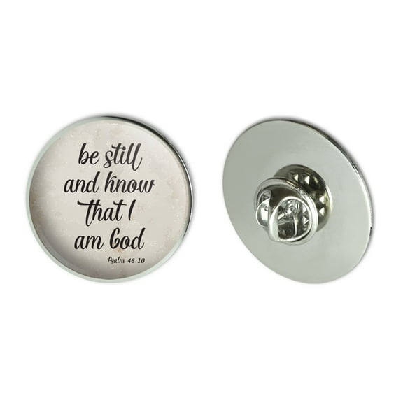 Be Still and Know that I am God Psalm Inspirational Christian Metal 1.1" Tie Tack Hat Lapel Pin Pinback