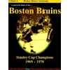 A Year in the History of the Boston Bruins: Stanley Cup Champions 1969-1970 : The Big Bad Bruins (Hockey History Yearbooks), Used [Paperback]