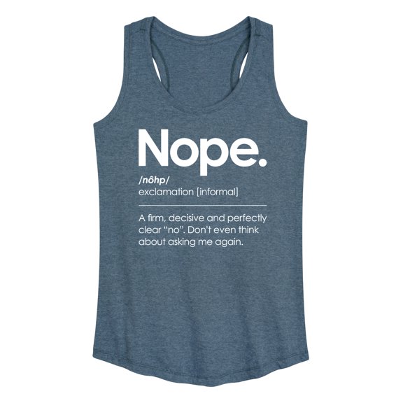 Instant Message - Nope. - A firm, decisive and perfectly clear "no." - Women's Racerback Tank Top