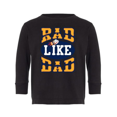 

Rad Like Dad! Long Sleeve Toddler -Image by Shutterstock 3 Toddler