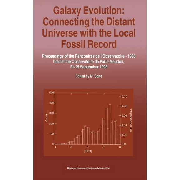 Galaxy Evolution: Connecting the Distant Universe with the Local Fossil Record, (Hardcover)