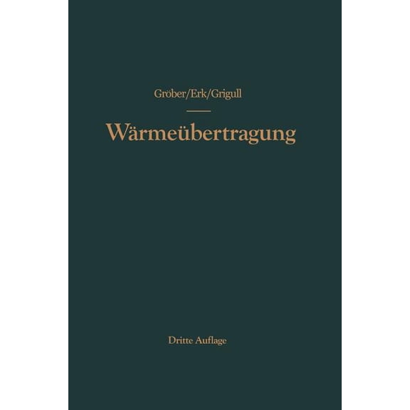 Die Grundgesetze Der Wärmeübertragung, (Paperback)