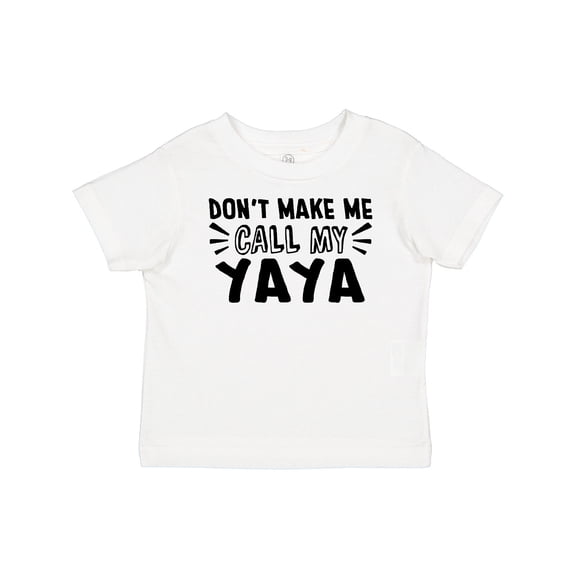 Inktastic Don't Make Me Call My Yaya Boys or Girls Baby T-Shirt