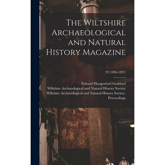 The Wiltshire Archaeological and Natural History Magazine; 29 (1896-1897) (Hardcover)